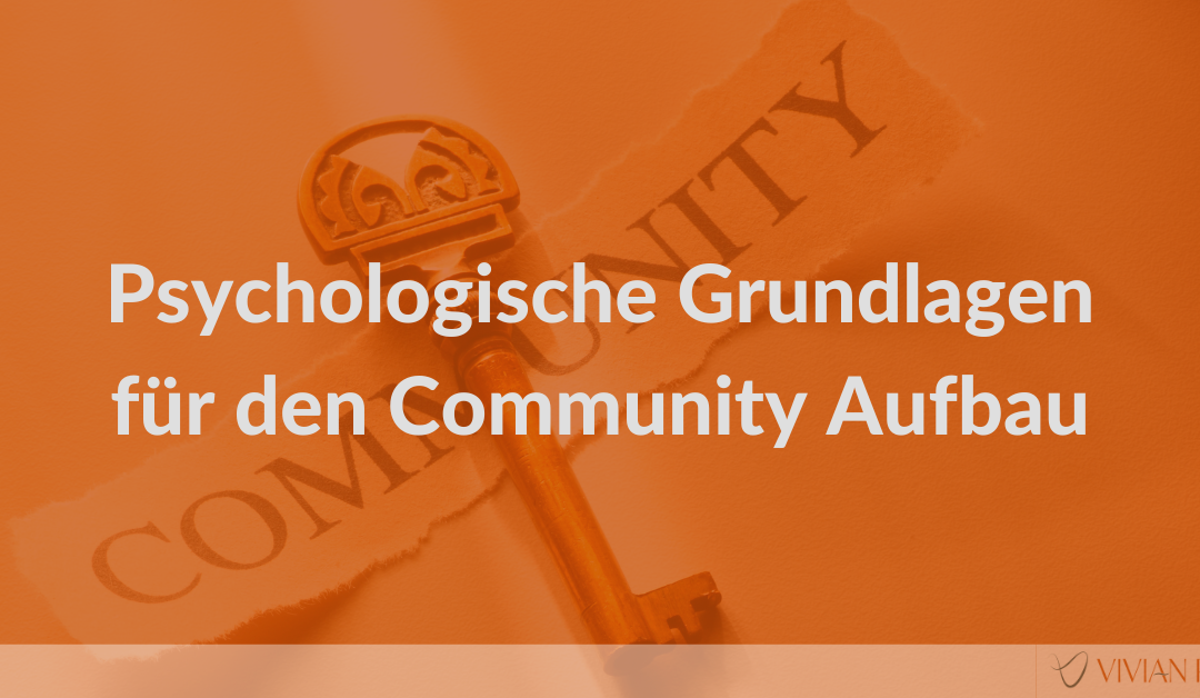 Psychologische Grundlagen für den Community Aufbau / Community Building