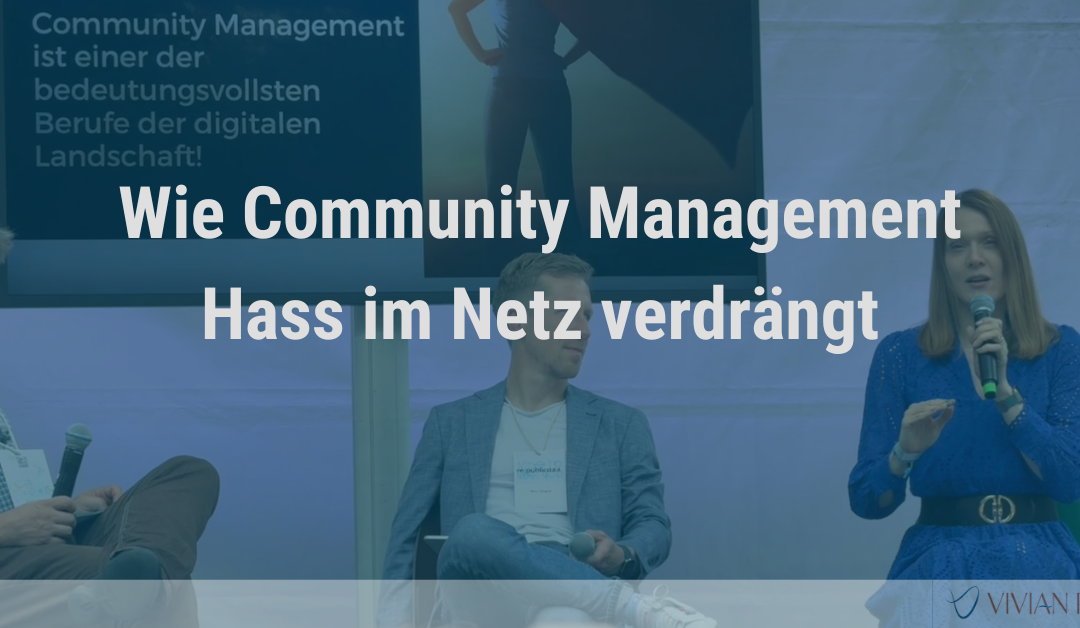 Wie Community Management Hass im Netz verdrängt