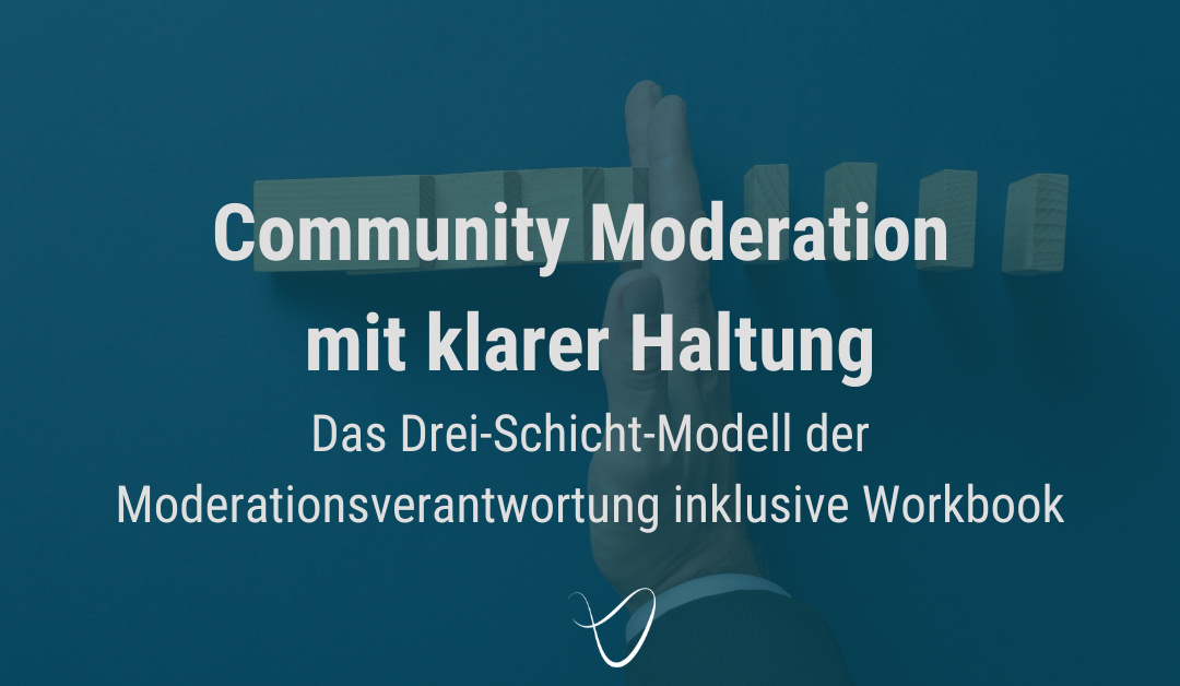 Schmuckbild mit Community Moderation Haltung das 3 Schicht modell der moderationsverantwortung inklusive Workbook