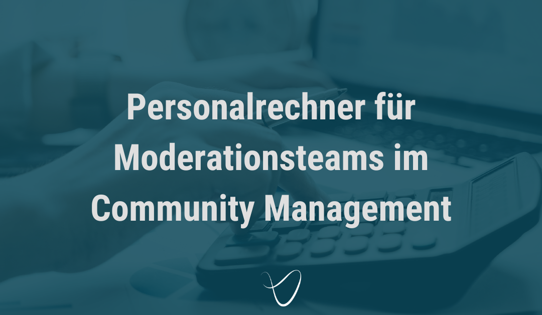 Schmuckbild mit der Aufschrift "Personalrechner für Moderationsteams im Community Management"